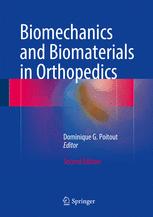 Biomechanics and Biomaterials in Orthopedics 2016