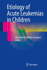 Etiology of Acute Leukemias in Children 2016