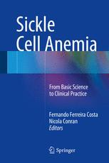 Sickle Cell Anemia: From Basic Science to Clinical Practice 2016