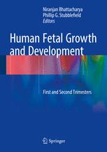 Human Fetal Growth and Development: First and Second Trimesters 2016