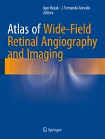 Atlas of Wide-Field Retinal Angiography and Imaging 2016