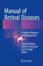 Manual of Retinal Diseases: A Guide to Diagnosis and Management 2016