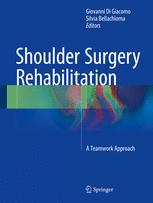 Shoulder Surgery Rehabilitation: A Teamwork Approach 2016
