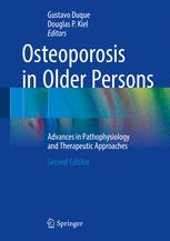 Osteoporosis in Older Persons: Advances in Pathophysiology and Therapeutic Approaches 2016
