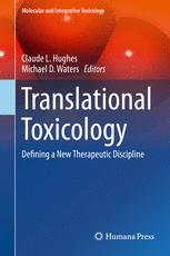 Translational Toxicology: Defining a New Therapeutic Discipline 2016