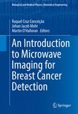 An Introduction to Microwave Imaging for Breast Cancer Detection 2016