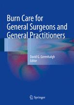 Burn Care for General Surgeons and General Practitioners 2016