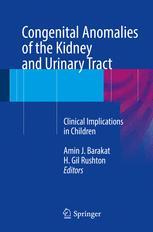 Congenital Anomalies of the Kidney and Urinary Tract: Clinical Implications in Children 2016