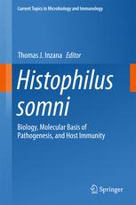 Histophilus somni: Biology, Molecular Basis of Pathogenesis, and Host Immunity 2016