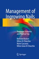 Management of Ingrowing Nails: Treatment Scenarios and Practical Tips 2016