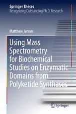 Using Mass Spectrometry for Biochemical Studies on Enzymatic Domains from Polyketide Synthases 2016