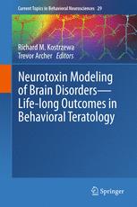 Neurotoxin Modeling of Brain Disorders — Life-long Outcomes in Behavioral Teratology 2016