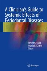 A Clinician's Guide to Systemic Effects of Periodontal Diseases 2016
