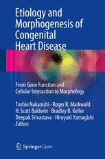 Etiology and Morphogenesis of Congenital Heart Disease 2016