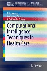 Computational Intelligence Techniques in Health Care 2016