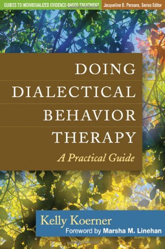 Doing Dialectical Behavior Therapy: A Practical Guide 2011