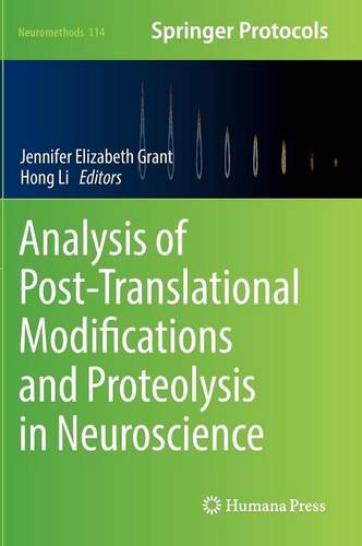 Analysis of Post-Translational Modifications and Proteolysis in Neuroscience 2016