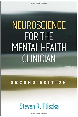 Neuroscience for the Mental Health Clinician, Second Edition 2016