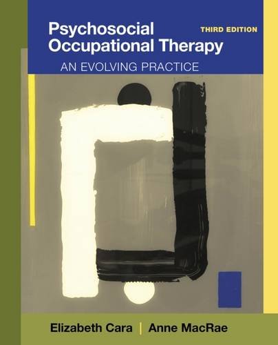 Psychosocial Occupational Therapy: An Evolving Practice 2012