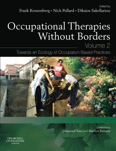 Occupational Therapies Without Borders: Towards an Ecology of Occupation-based Practices 2010
