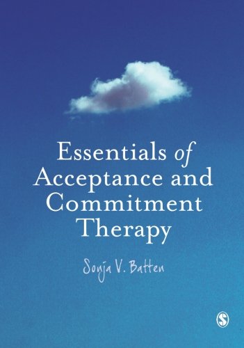 Essentials of Acceptance and Commitment Therapy 2011