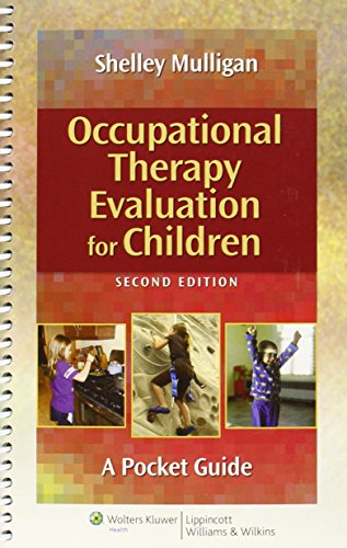Occupational Therapy Evaluation for Children: A Pocket Guide 2013
