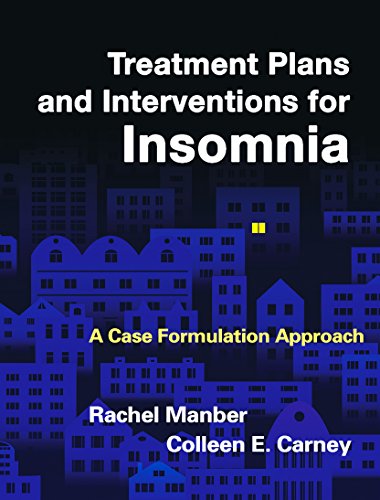 Treatment Plans and Interventions for Insomnia: A Case Formulation Approach 2015