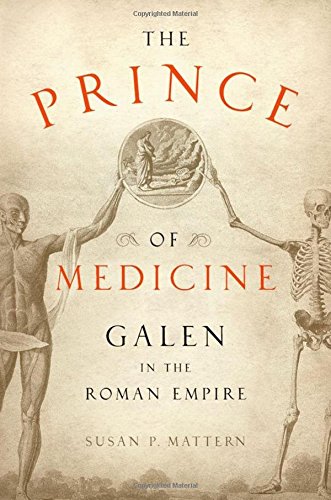 The Prince of Medicine: Galen in the Roman Empire 2013
