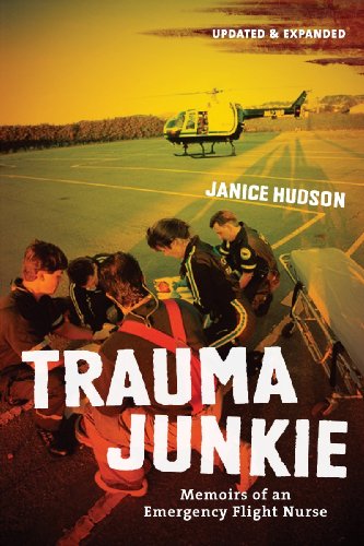 Trauma Junkie: Memoirs of an Emergency Flight Nurse 2010