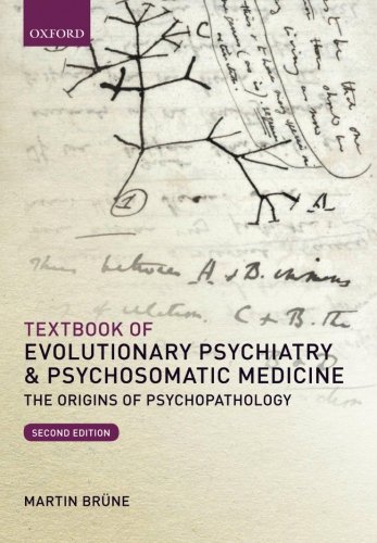 Textbook of Evolutionary Psychiatry and Psychosomatic Medicine: The Origins of Psychopathology 2015