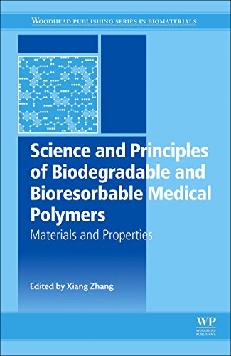 Science and Principles of Biodegradable and Bioresorbable Medical Polymers: Materials and Properties 2016