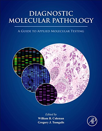 Diagnostic Molecular Pathology: A Guide to Applied Molecular Testing 2016