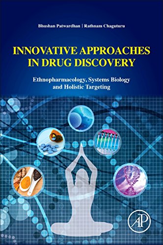 Innovative Approaches in Drug Discovery: Ethnopharmacology, Systems Biology and Holistic Targeting 2016
