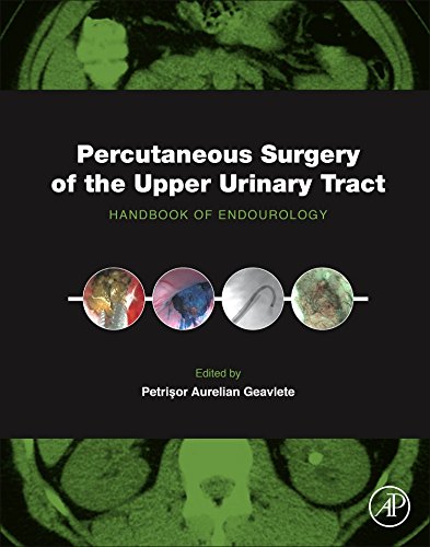Percutaneous Surgery of the Upper Urinary Tract: Handbook of Endourology 2016