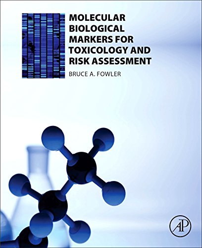 Molecular Biological Markers for Toxicology and Risk Assessment 2016