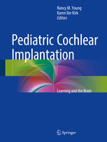 Pediatric Cochlear Implantation: Learning and the Brain 2016