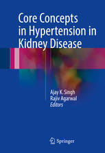 Core Concepts in Hypertension in Kidney Disease 2016