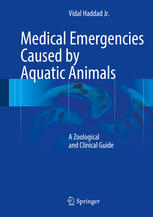 Medical Emergencies Caused by Aquatic Animals: A Zoological and Clinical Guide 2016