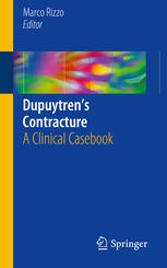 Dupuytren’s Contracture: A Clinical Casebook 2016