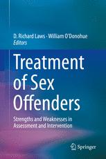 Treatment of Sex Offenders: Strengths and Weaknesses in Assessment and Intervention 2016