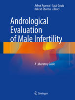 Andrological Evaluation of Male Infertility: A Laboratory Guide 2016
