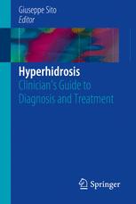 Hyperhidrosis: Clinician’s Guide to Diagnosis and Treatment 2016