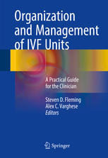 Organization and Management of IVF Units: A Practical Guide for the Clinician 2016