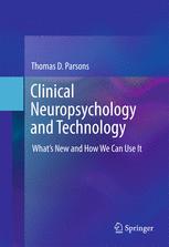 Clinical Neuropsychology and Technology: What’s New and How We Can Use It 2016