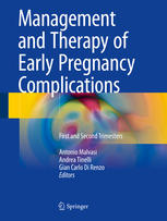 Management and Therapy of Early Pregnancy Complications: First and Second Trimesters 2016