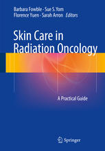 Skin Care in Radiation Oncology: A Practical Guide 2016