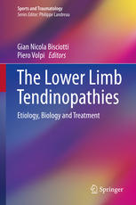 The Lower Limb Tendinopathies: Etiology, Biology and Treatment 2016