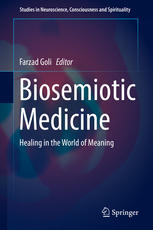 Biosemiotic Medicine: Healing in the World of Meaning 2016