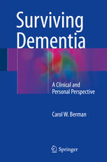 Surviving Dementia: A Clinical and Personal Perspective 2016