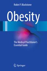 Obesity: The Medical Practitioner's Essential Guide 2016